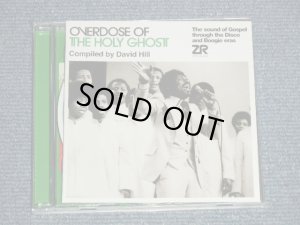 画像1: V.A. Various - OVERDOSE OF THE HOLY GHOST Compiled by David Hill :  The Sound Of Gospel Through The Disco And Boogie Eras (MINT-/MINT) / 2013 US AMERICA ORIGINAL Used 2-CD