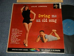 画像1: JULIE LONDON -  SWING ME AN OLD SONG (STANDARD COVER Design) (Ex++/Ex++ A-1,2:3.Ex EDSP) / 1959 US AMERICA ORIGINAL 1st Press "TURQUOISE Label" MONO Used LP