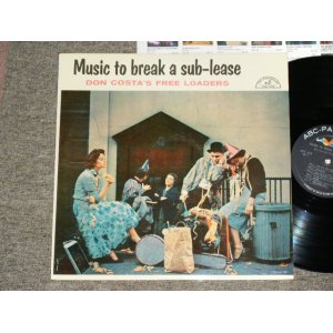 画像: DON COSTA'S FREE LOADERS - MUSIC TO BREAK A SUB-LEASE / 1958 US ORIGINAL MONO Used LP  