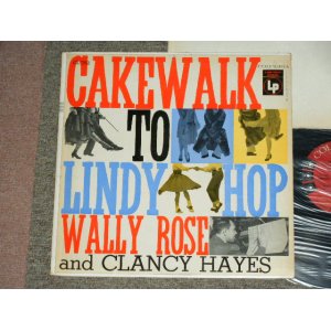 画像: WALLY ROSE and CLANCY HAYES - CAKEWALK TO LINDY HOP / 1956 US ORIGINAL BLACK 6 EYE'S Label MONO Used LP  