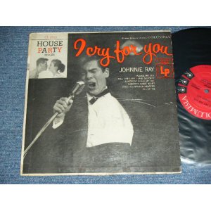 画像: JOHNNIE RAY - I CRY FOR YOU / 1955 US ORIGINAL 6 EYE'S Label  MONO 10" LP 