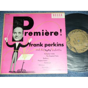 画像: FRANK PERKINS  and his POPS ORCHESTRA - PREMIERE! / 1950's US ORIGINAL Used 10" inch LP  