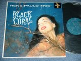 画像: RENE PAULO TRIO - BLACK CORAL / 1950's US AMERICA ORIGINAL MONO Used  LP  