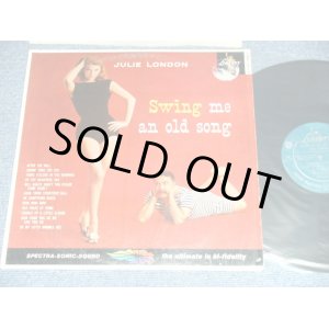 画像: JULIE LONDON -  SWING ME AN OLD SONG ( Turquoise color Label Ex+++/Ex++) / 1959 MONO 1st PRESS Turquoise Color LABEL Used LP