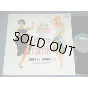 画像: JOHNNY CONQUET his Piano and Orchestra - THE BEST OF EVERYTHING LATIN  (Ex++/Ex+++ )  / 1960 US ORIGINAL MONO Used LP