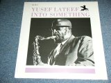 画像: YUSEF LATEEF - INTO SOMETHING / US Reissue Brand New  Sealed LP