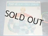 画像: PEGGY LEE - BLUES CROSS COUNTRY ( Ex++/Ex+ ) / 1962 US ORIGINAL 2nd Press BLACK With RAINBOW "CAPITOL" Logo on TOP Label  Mono Used LP 