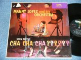 画像: MANNY LOPEZ and His - WHY NOT CHA CHA CHA ??? / 1959  US AMERICA  ORIGINAL MONO Used LP 