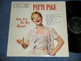 画像: PATTI PAGE -  YOU GOT TO MY HEAD ( Ex++/Ex+++ )  /1955 US AMERICA  ORIGINAL 1st Press "CUSTOM HIGH FIDELITT credit on Front Cover" "BLACK with SILVER Print Label"  MONO Used LP