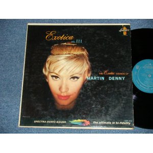 画像: MARTIN DENNY - EXOTICA VOL.III ( Ex-, VG+++/Ex+)   / 1959 US AMERICA ORIGINAL "1st Press TURQUOISE Label" MONO Used   LP  