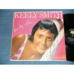 画像: KEELY SMITH -  BE MY LOVE ( Ex/Ex++ )  / 1959 US AMERICA ORIGINAL MONO  Used LP 