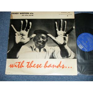 画像: RANDY WESTON Trio Plus CECIL PAYNE - WITH THREE BANDS  ( Ex-/Ex : WTRDMG,PRESS MISS )   / 1956 US AMERICA ORIGINAL MONO Used LP  