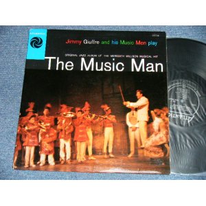 画像: JIMMY GUIFFRE and his Music Men - PLAYS "THE MUSIC MAN" ORIGINAL JAZZ ALBUM OF THE MEREDITH WILLSON MUSICAL HIT  ( Ex+/Ex+ : EDSP ) / 1958 US AMERICA 1st Press "BLACK Label" MONO  Used LP 