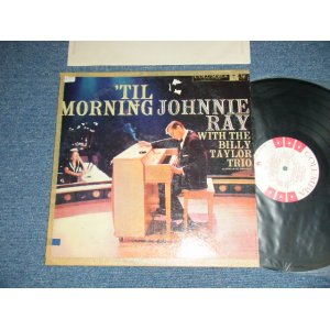 画像: JOHNNIE RAY with the BILLY TAYLOR TRIO - 'TILL MORNING JOHNNIE RAY  ( Ex+/Ex++ ) / 1958  US AMERICA  ORIGINAL 1st Press "6 EYE's Label" "WHITE LABEL PROMO" MONO Used   LP