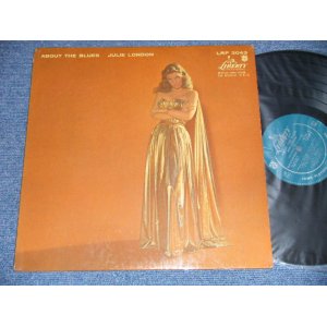 画像: JULIE LONDON -  ABOUT THE BLUES (Ex/Ex++ Pin Hole )  / 1957  US AAMERICA  ORIGINAL 1st Press "TURQUOISE Label"  MONO Used LP 