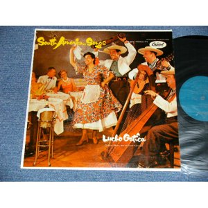 画像: LUCHO GATICA  - SOUTH AMERICAN SONGS (Ex+++/Ex+++) / 1950'S  US AMERICA ORIGINAL  "TURQUOISE Label" "MONO"  Used  LP 