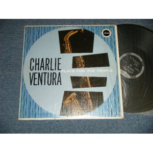 画像: CHARLIE VENTURA  - PLAY FOR THE PEOPLE  ( MINT-/MINT-) / 1960  US AMERICA ORIGINAL  MONO  used LP