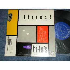 画像: THE HI-LO'S - LISTEN! TO THE HI-LO'S  (Ex++/Ex+++)  / 1955 US AMERICA ORIGINAL 1st Press "BLUE Label"  MONO Used 10"LP 