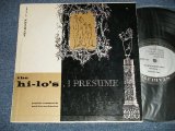 画像: THE HI-LO'S - I PRESUME (Ex++/MINT-)  / 1955 US AMERICA ORIGINAL 1st Press "GRAY Label"  MONO Used 10"LP 