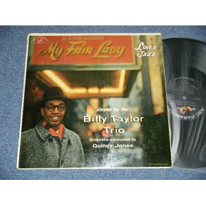 画像: BILLY TAYLOR TRIO : ORCHESTRA CONDUCTED by QUINCY JONES  - MY FAIR LADY LOVES JAZZ  (Ex++/Ex+++ EDSP )  ) / 1957 US AMERICA ORIGINAL MONO Used LP 