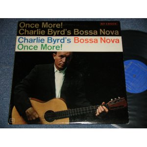 画像: CHARLIE BYRD - ONCE MORE! CHARLIE BYRD'S BOSSA NOVA  (Ex++/Ex+++ Looks:MINT-)  / 1963 US AMERICA ORIGINAL MONO Used LP