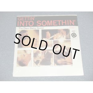 画像: The DAVE BAILEY SEXTET - GETTIN’ INTO SOMETHIN'  ( SEALED ) / US AMERICA Reissue "Brand New Sealed" LP