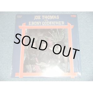 画像: JOE THOMAS - IS THE EBONY GODFATHER (NEW) / US AMERICA Reissue "BRAND NEW" LP 