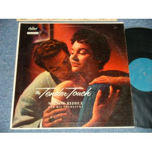 画像: NELSON RIDDLE - THE TENDER TOUCH (Ex++/MINT- ~ Ex+++)  / 1956 US AMERICA ORIGINAL 1st Press "TURQUOISE Label"  MONO Used  LP