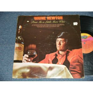 画像: WAYNE NEWTON - Pour Me A Little More Wine (Ex-/MINT-  TEAROFC, EDSP) / 1973 US AMERICA ORIGINAL Used LP,  