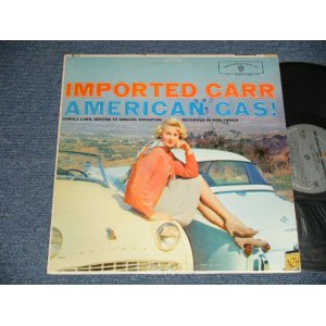 画像: CAROLE CARR - IMPORTED CARR AMERICAN GAS! ( Ex+/Ex+++  EDSP, STEAROFC) / 1959 US AMERICA ORIGINAL 1st Press "GRAY Label" MONO Used LP