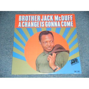 画像: BROTHER JACK McDUFF - A CHANGE IS GONNA COME (SEALED) / US AMERICA REISSUE "BRAND NEW SEALED" LP