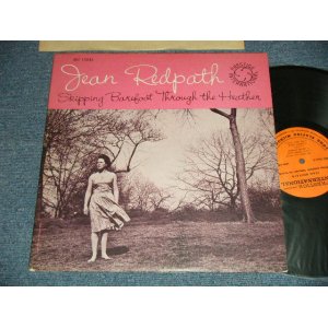 画像: JEAN REDPATH - SKIPPING BAREFOOT THROUGH THE HEATHER (CELTIC / SCOTLAND TRAD FOLK) (Ex++/MINT- Looks:Ex+++  SWOBC, EDSP) / 1962 US AMERICA ORIGINAL MONO Used LP 