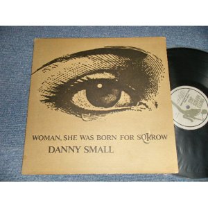 画像: DANNY SMALL - WOMAN, SHE WAS BORN FOR SQRROW (Ex++/MINT-  Looks:Ex+++ EDSP) /1962 US AMERICA ORIGINAL MONO Used LP