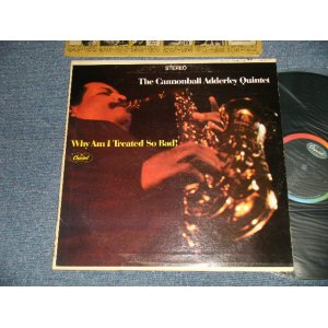 画像: CANNONBALL ADDERLEY QUINTET - WHY AM I TREATED SO BAD! (Ex+/Ex+++, Ex Looks:Ex+ WOBC, EDSP)  / 1966 US AMERICA ORIGINAL "BLACK with RAINBOW and 'CAPITOL' Logo on TOP" Label  STEREO Used LP 