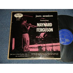 画像: MAYNARD FERGUSON - JAM SESSION Featuring MAYNARD FERGUSON (Ex+/Ex+++ Looks:Ex++ EDSP) / 1956 US AMERICA ORIGINAL 1st Press "DARK BLUE With SILVER PRINT Label" MONO Used LP 