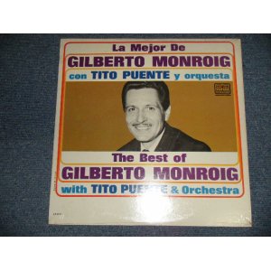 画像: GILBERTO MONROIG  con TITO PUENTE y ORCHESTRA  - THE BEST OF (SEALED)/ 1964  US ORIGINAL MONO "BRAND NEW SEALED"  LP 