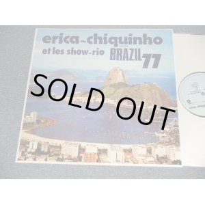 画像: Erica - Chiquinho Timotéo Et Les Show Rio - Brazil 77 (NEW) / 2005 FRANCE REISSUE "BRAND NEW" LP 