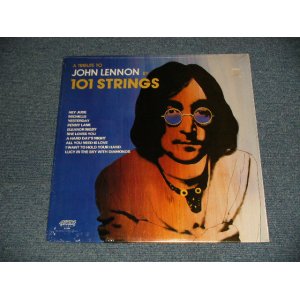 画像: 101 STRINGS - A TRIBUTE TO JOHN LENNON (SEALED)  / 1981 US AMERICA ORIGINAL "BRAND NEW SEALED" LP