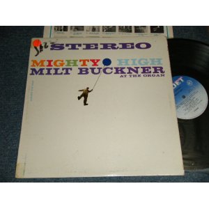 画像: MILT BUCKNER - MIGHTY HIGH (Ex++/Ex++ Looks:Ex+ STOFC, STOBC, WOFC)  /  US AMERICA  RE-PRESS "BLUE Label" Used LP