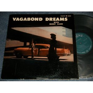 画像: BUDDY CLARK - VAGABOND DREAMS (Ex++/Ex++) / 1956 US AMERICA ORIGINAL MONO Used LP 