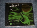 画像: HOWARD ROBERTS - JAUNTY-JOLLY & GUILTY! (SEALED) / 2001  US AMERICA "BRAND NEW SEALED" CD 