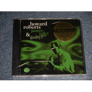 画像: HOWARD ROBERTS - JAUNTY-JOLLY & GUILTY! (SEALED) / 2001  US AMERICA "BRAND NEW SEALED" CD 