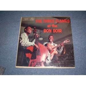 画像: THE THREE FLAMES - AT THE BON SOIR  / 1957 US ORIGINAL SMONO  LP