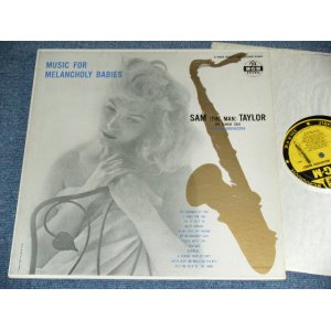 画像: SAM (THE MAN) TAYLOR - MUSIC FOR MELANCHOLY BABIES  / 1957 US ORIGINAL YELLOW Label MONO LP