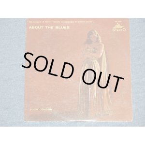 画像: JULIE LONDON -  ABOUT THE BLUES / 1958  US ORIGINAL 1st Press BLACK With SILVER Printed Label STEREO LP 